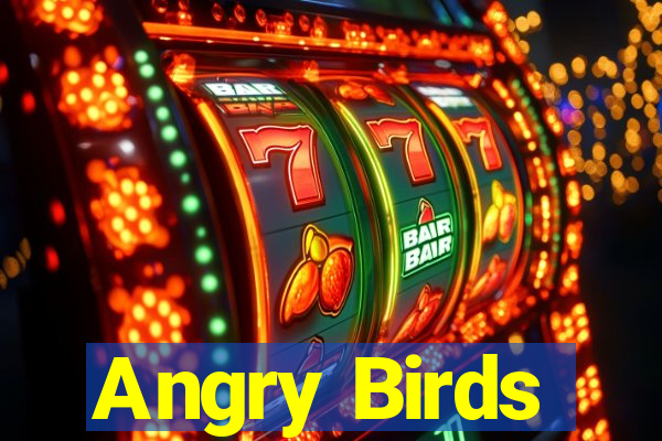 Angry Birds